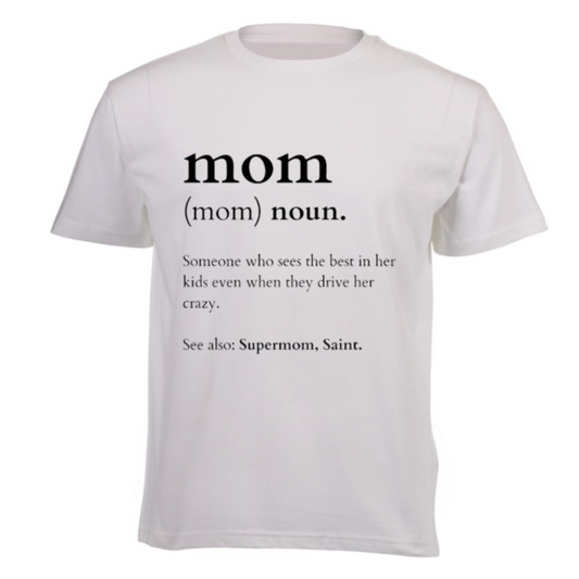 The definition of MOM T-Shirt