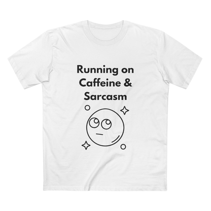 Caffeine & Sarcasm T-Shirt