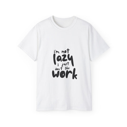 “Not Lazy” Tee