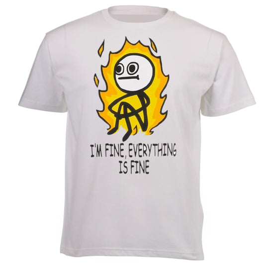 "I'm fine, everything is fine" tee