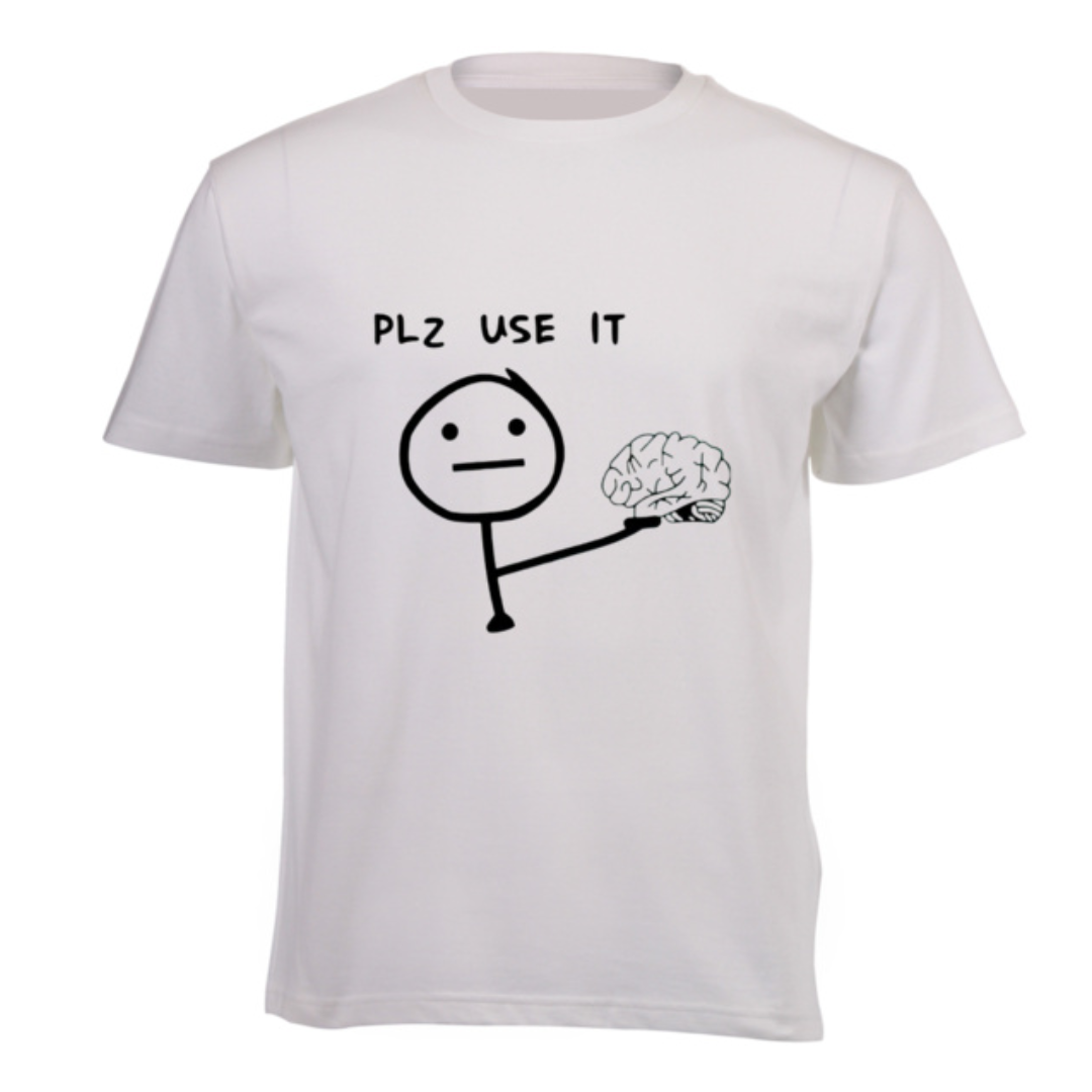 Plz Use It T-Shirt